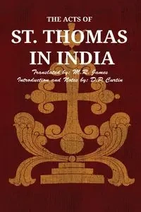 The Acts of St. Thomas in India - Curtin D.P.