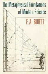 The Metaphysical Foundations of Modern Science - Burtt E.A.