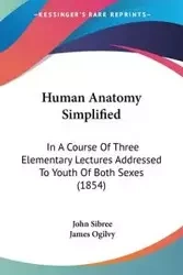 Human Anatomy Simplified - John Sibree