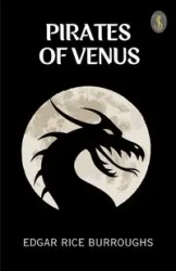 Pirates Of Venus - Edgar Burroughs Rice
