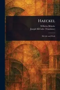 Haeckel - Wilhelm Bölsche