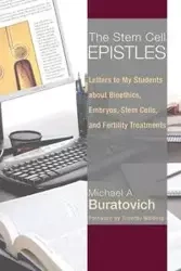 The Stem Cell Epistles - Michael A. Buratovich