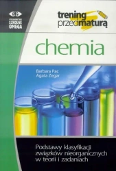 Trening Matura - Chemia. Podstawy klasyfikacji... - Barbara Pac, Agata Zegar