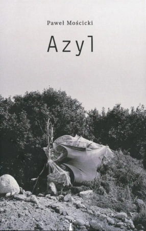 Azyl - Paweł Mościcki