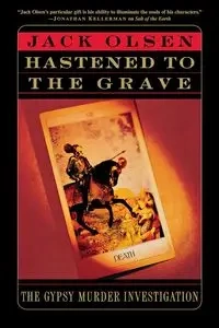 Hastened to the Grave - JACK OLSEN