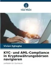 KYC- und AML-Compliance in Kryptowährungsbörsen navigieren - Vivian Eghaghe