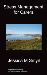 Stress Management For Carers - Jessica Smyrl M