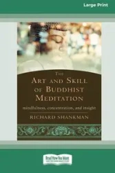 The Art and Skill of Buddhist Meditation - Richard Shankman