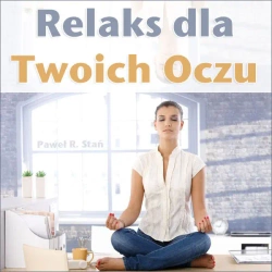 eBook Relaks dla Twoich Oczu - Paweł Stań R. epub mp3