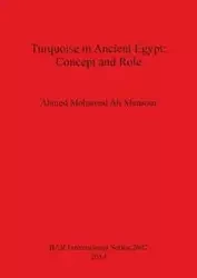 Turquoise in Ancient Egypt - Ahmed Mohamed Ali Mansour