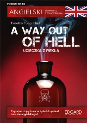 Angielski. Kryminał z ćwiczeniami A Way Out of Hel - Timothy Hart