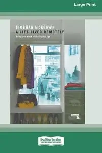 Life Lived Remotely - Siobhan McKeown