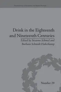 Drink in the Eighteenth and Nineteenth Centuries - Schmid Susanne