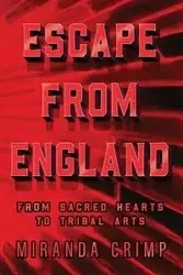 Escape From England - Miranda Crimp