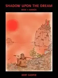 Shadow Upon the Dream - Bert Casper