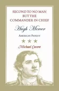 Second to No Man but the Commander in Chief - Michael Cecere
