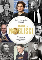 eBook Nasi Nobliści 56 laureatów znad Wisły Odry i Niemna - Maria Pilich mobi epub