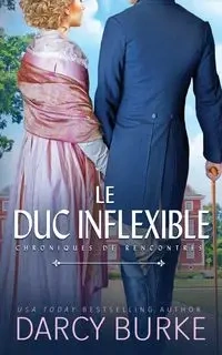 Le Duc inflexible - Darcy Burke