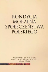 Kondycja moralna społeczeństwa polskiego - praca zbiorowa