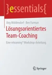 Lösungsorientiertes Team-Coaching - Middendorf Jörg