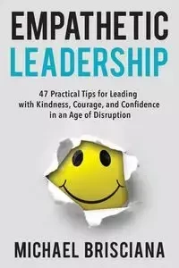 Empathetic Leadership - Michael Brisciana