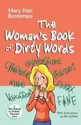 The Woman's Book of Dirty Words - Mary Fran Bontempo