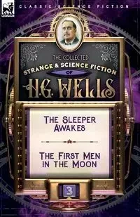 The Collected Strange & Science Fiction of H. G. Wells - Wells H. G.