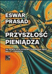 Przyszłość pieniądza - Eswar Prasad