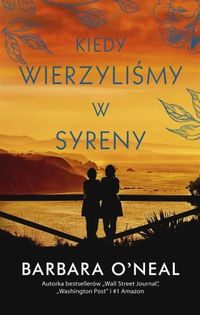 Kiedy wierzyliśmy w syreny - Barbara O'Neil, Emilia Skowrońska