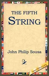 The Fifth String - John Philip Sousa