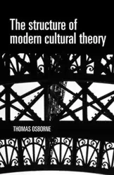 The structure of modern cultural theory - Thomas Osborne