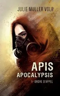 Apis Apocalypsis - Julie Muller Volb