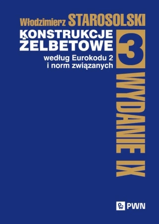 Konstrukcje żelbetowe według Eurokodu 2 T.3 TW - Włodzimierz Starosolski