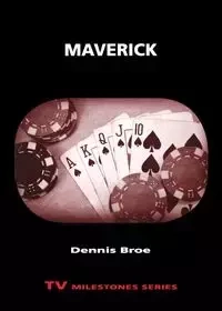 Maverick - Dennis Broe