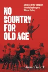 No Country for Old Age - Honeck Mischa