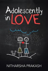 Adolescently in Love - Prakash Nitharsha