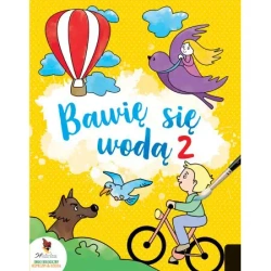Bawię się wodą 2 - opracowanie zbiorowe