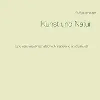 Kunst und Natur - Hauger Wolfgang