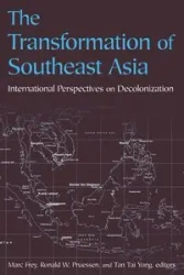 The Transformation of Southeast Asia - Marc Frey