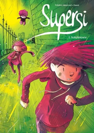 Supersi T.2 Bohaterowie - Frdric Maupom, Dawid, Marek Puszczewicz