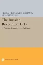 The Russian Revolution 1917 - Sukhanov Nikolai Nikolaevich