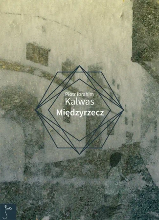 eBook Międzyrzecz - Piotr Ibrahim Kalwas epub mobi