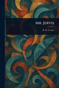Mr. Jervis - Croker B. M. (Bithia Mary)