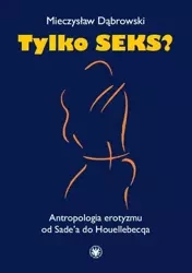 eBook Tylko seks? - Mieczysław Dąbrowski mobi epub