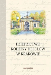 eBook Dziedzictwo rodziny Helclów w Krakowie - ks. Stanisław Basista