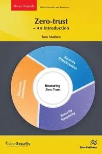 Zero-trust - An Introduction - Tom Madsen