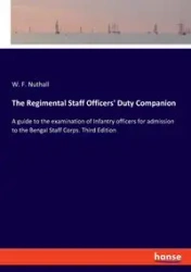 The Regimental Staff Officers' Duty Companion - Nuthall W. F.
