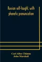 Russian self-taught, with phonetic pronunciation - Carl Alber Thimm