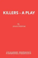 Killers - A Play - Adam Pernak