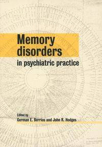 Memory Disorders in Psychiatric Practice - Berrios German E.
